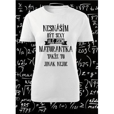 Nesnáším být sexy ale jsem maturantka